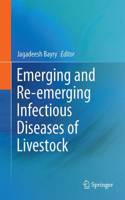 Emerging and Re-Emerging Infectious Diseases of Livestock