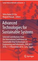 Advanced Technologies for Sustainable Systems: Selected Contributions from the International Conference on Sustainable Vital Technologies in Engineering and Informatics, BUE ACE1 2016, 7-9 Novemb(4 Lecture Notes in Networks and Systems)