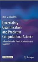 Uncertainty Quantification and Predictive Computational Science: A Foundation for Physical Scientists and Engineers