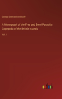 Monograph of the Free and Semi-Parasitic Copepoda of the British Islands