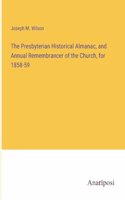 Presbyterian Historical Almanac, and Annual Remembrancer of the Church, for 1858-59