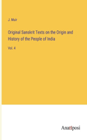 Original Sanskrit Texts on the Origin and History of the People of India