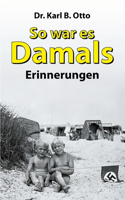 So war es damals