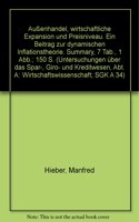 Aussenhandel, Wirtschaftliche Expansion Und Preisniveau: Ein Beitrag Zur Dynamischen Inflationstheorie(Untersuchungen Uber Das Spar-, Giro- Und Kreditwesen. Abteil)
