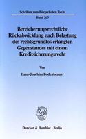 Bereicherungsrechtliche Ruckabwicklung Nach Belastung Des Rechtsgrundlos Erlangten Gegenstandes Mit Einem Kreditsicherungsrecht