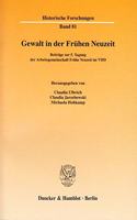 Gewalt in Der Fruhen Neuzeit: Beitrage Zur 5. Tagung Der Arbeitsgemeinschaft Fruhe Neuzeit Im Vhd