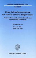 Keine Zukunftsperspektiven Fur Schulen in Freier Tragerschaft?