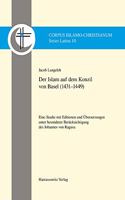 Der Islam Auf Dem Konzil Von Basel (1431-1449): Eine Studie Mit Editionen Und Ubersetzungen Unter Besonderer Berucksichtigung Des Johannes Von Ragusa