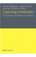 Coaching Entwickeln: Forschung Und Praxis Im Dialog
