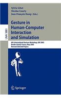 Gesture in Human-Computer Interaction and Simulation: 6th International Gesture Workshop, GW 2005, Berder Island, France, May 18-20, 2005, Revised Selected Papers(Lecture Notes in Artificial Intelligence)