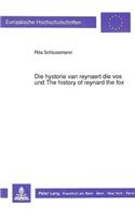 Hystorie Van Reynaert Die Vos Und the History of Reynard the Fox