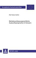 Betriebsverfassungsrechtliche Auskunftsansprueche Im Konzern