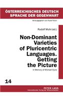 Non-Dominant Varieties of Pluricentric Languages. Getting the Picture