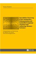 Sprachliche Steuerung in der Technischen Dokumentation mit Controlled-Language-Checkern und Authoring-Memory-Systemen