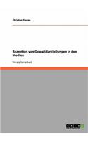 Rezeption von Gewaltdarstellungen in den Medien