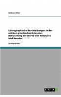 Ethnographische Beschreibungen in der antiken griechischen Literatur. Betrachtung der Werke von Hekataios und Herodot: (German)