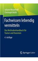 Fachwissen Lebendig Vermitteln