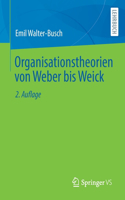 Organisationstheorien Von Weber Bis Weick