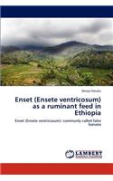 Enset (Ensete ventricosum) as a ruminant feed in Ethiopia