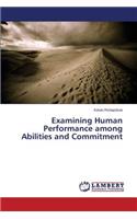 Examining Human Performance among Abilities and Commitment