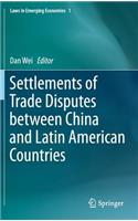 Settlements of Trade Disputes Between China and Latin American Countries