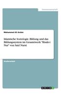 Islamische Soziologie. Bildung und das Bildungssystem im Gesamtwerk Risale-i Nur von Said Nursi