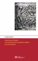 Diachrone Studien Zur Kontaktzone Zwischen Kelten Und Germanen