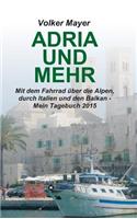 Adria und mehr