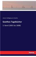 Goethes Tagebücher: 3. Band (1801 bis 1808)