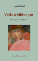 Volkserzählungen 1872 - 1909: Übertragen von Erich Boehme