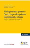 Schule gemeinsam gestalten - Entwicklung von Kompetenzen für pädagogische Führung