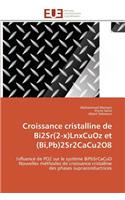 Croissance Cristalline de Bi2sr(2-X)Lnxcuoz Et (Bi, Pb)2sr2cacu2o8
