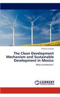 Clean Development Mechanism and Sustainable Development in Mexico