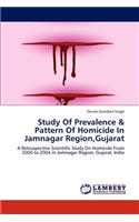 Study Of Prevalence & Pattern Of Homicide In Jamnagar Region, Gujarat