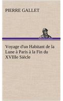 Voyage d'un Habitant de la Lune à Paris à la Fin du XVIIIe Siècle