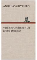 Verlibtes Gespenste / Die Gelibte Dornrose