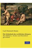 Die Schönheit des weiblichen Körpers