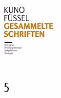 Gesammelte Schriften: Band 5: Beitrage zur Befreiungstheologie und Politischer Theologie