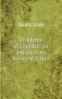 Problems of Conduct: An Introductory Survey of Ethics