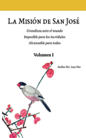 Misión de San José. Volumen I (versión color)