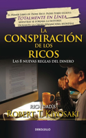 Conspiración de Los Ricos / Rich Dad's Conspiracy of the Rich: The 8 New Rule S of Money
