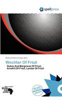 Wechtar of Friuli: (English)