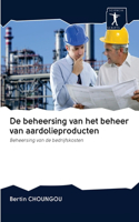 De beheersing van het beheer van aardolieproducten