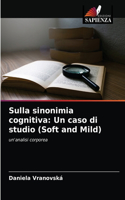 Sulla sinonimia cognitiva: Un caso di studio (Soft and Mild)