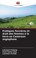 Pratiques foncières et droit des femmes à la terre au Cameroun anglophone