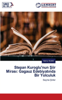 Stepan Kuroglu'nun Siir Mirasi