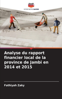 Analyse du rapport financier local de la province de Jambi en 2014 et 2015