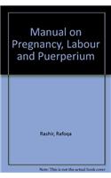 Manual on Pregnancy, Labour and Puerperium