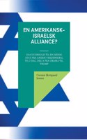 En amerikansk-israelsk alliance?