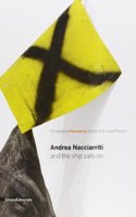 Andrea Nacciarriti: and the Ship Sails on